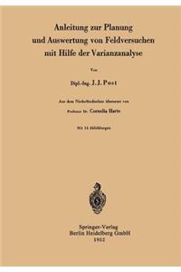 Anleitung zur Planung und Auswertung von Feldversuchen mit Hilfe der Varianzanalyse