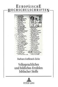Volkssprachliches und bildliches Erzaehlen biblischer Stoffe