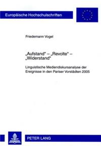 «Aufstand» - «Revolte» - «Widerstand»