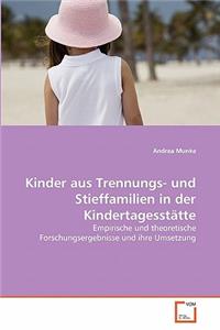 Kinder aus Trennungs- und Stieffamilien in der Kindertagesstätte