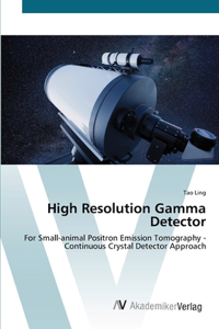 High Resolution Gamma Detector