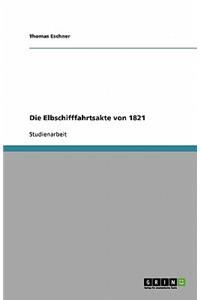Die Elbschifffahrtsakte von 1821