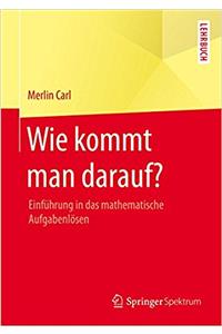 Wie kommt man darauf?