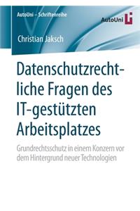 Datenschutzrechtliche Fragen Des It-Gestützten Arbeitsplatzes