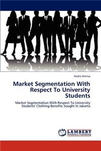 Market Segmentation With Respect To University Students