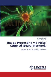 Image Processing via Pulse Coupled Neural Network