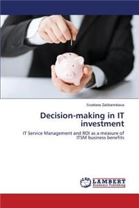 Decision-making in IT investment