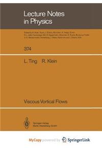 Viscous Vortical Flows