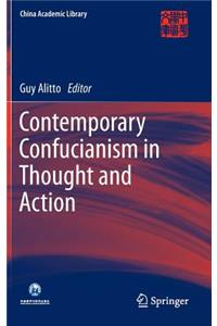 Contemporary Confucianism in Thought and Action