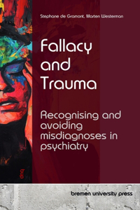 Fallacy and Trauma