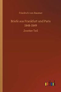 Briefe aus Frankfurt und Paris 1848-1849