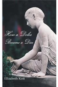 How a Dolos Became a Dice