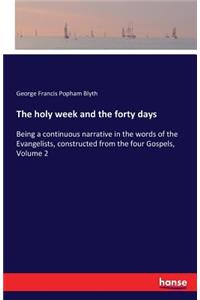 holy week and the forty days