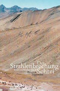 Der Strahlenbrechung entronnener Schrei