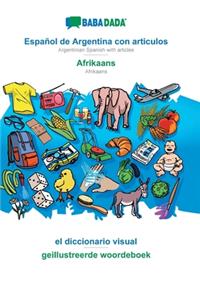 BABADADA, Español de Argentina con articulos - Afrikaans, el diccionario visual - geillustreerde woordeboek