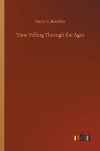 Time Telling Through the Ages