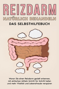 Reizdarm natürlich behandeln - Das Selbsthilfebuch
