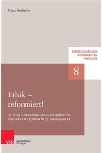 Ethik - Reformiert!