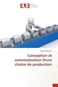 Conception Et Automatisation d'Une Chaîne de Production