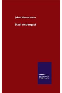 Etzel Andergast