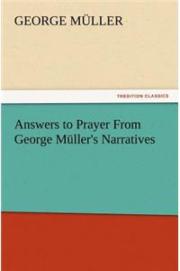 Answers to Prayer From George Müller's Narratives