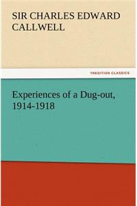 Experiences of a Dug-Out, 1914-1918