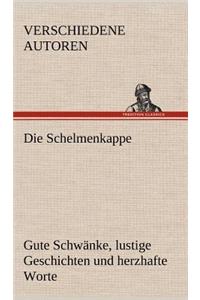 Schelmenkappe. Gute Schwanke, Lustige Geschichten Und Herzhafte Worte
