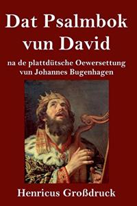 Dat Psalmbok vun David (Großdruck)