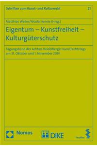 Eigentum - Kunstfreiheit - Kulturguterschutz