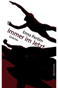 Immer im Jetzt