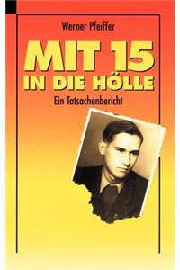 Mit 15 in die Hölle