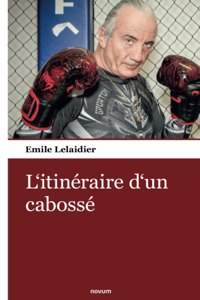 L'itinéraire d'un cabossé