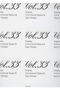 Display, Commercial Space & Sign Design Volume 33 (english/japanese Text)