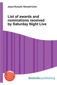 List of Awards and Nominations Received by Saturday Night Live