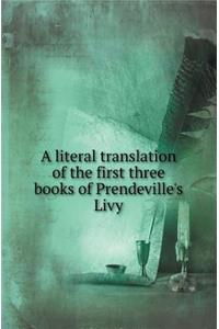 A Literal Translation of the First Three Books of Prendeville's Livy