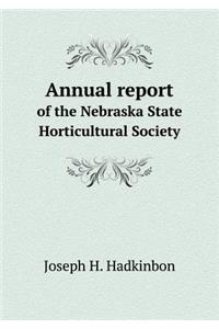 Annual report of the Nebraska State Horticultural Society