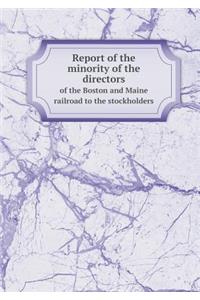 Report of the minority of the directors of the Boston and Maine railroad to the stockholders