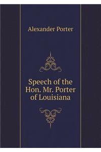 Speech of the Hon. Mr. Porter of Louisiana