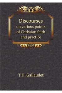 Discourses on Various Points of Christian Faith and Practice