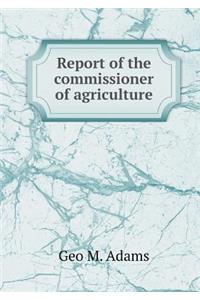 Report of the Commissioner of Agriculture