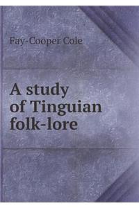 A Study of Tinguian Folk-Lore
