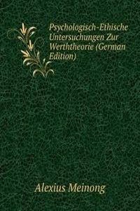 Psychologisch-Ethische Untersuchungen Zur Werththeorie (German Edition)