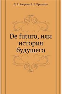 de Futuro, Ili Istoriya Buduschego