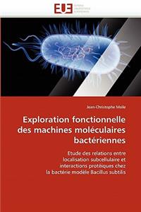 Exploration Fonctionnelle Des Machines Mol�culaires Bact�riennes