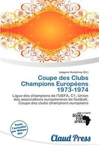 Coupe Des Clubs Champions Europ Ens 1973-1974