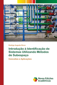 Introdução à Identificação de Sistemas Utilizando Métodos de Subespaço