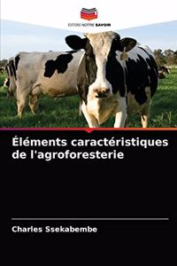 Éléments caractéristiques de l'agroforesterie