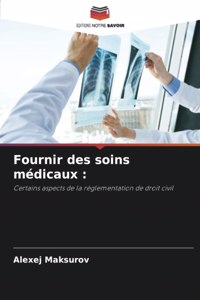 Fournir des soins médicaux