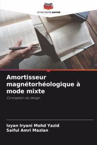 Amortisseur magnétorhéologique à mode mixte