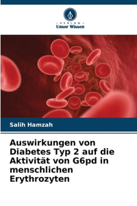 Auswirkungen von Diabetes Typ 2 auf die Aktivität von G6pd in menschlichen Erythrozyten